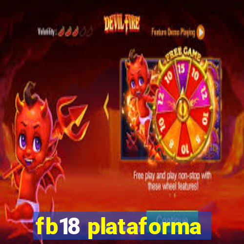 fb18 plataforma